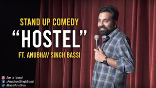 Hostel  Stand Up Comedy ft Anubhav Singh Bassi [upl. by Clemen]