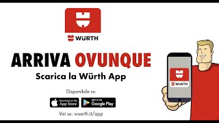 ARRIVA OVUNQUE Scarica la Würth App  Würth [upl. by Katzen387]