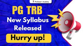 PG TRB NEW SYLLABUS RELEASED  Hurry up  Professor Academy [upl. by Ahselrac877]