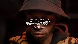 William Last KRM  I’m Still Here Performance Video Devil’s Work 2 Remmogo Visuals [upl. by Yorker]