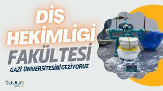 Gazi Üniversitesi Diş Hekimliği Fakültesini Geziyoruz [upl. by Amer]