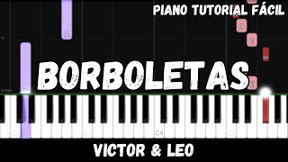 Victor amp Leo  Borboletas Piano Tutorial Fácil [upl. by Hallie257]