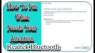 How to Fix What Your Needs Attention Realtek Bluetooth  Pc has a drive or service that isn’t ready [upl. by Edholm]