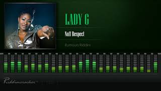 Lady G  Nuff Respect Rumours Riddim HD [upl. by Mireille]