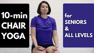 10Minute Chair Yoga Gentle Practice for Seniors and All Levels [upl. by Brott]