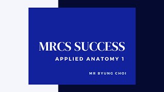 MRCS Success  Applied Anatomy 1 [upl. by Aivila]