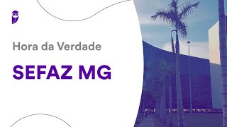 Hora da Verdade SEFAZ MG Raciocínio Lógico Matemático e Matemática Financeira [upl. by Gamal]