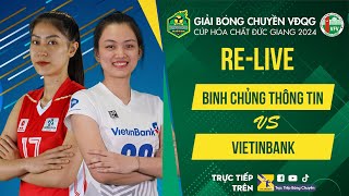 Relive  BINH CHỦNG THÔNG TIN vs VIETINBANK  Bảng Nữ  Giải bóng chuyền VĐQG cúp HCĐG 2024 [upl. by Levana577]