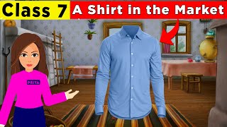 A Shirt in the Market Class 7  Class 7 civics chapter 8  a shirt in the market [upl. by Corley]