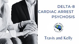 Delta8 Cardiac Arrest Psychosis [upl. by Carlyle]