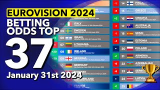 🏆📊 Who will be the WINNER of EUROVISION 2024  Betting Odds TOP 37 January 31st [upl. by Lynnworth]