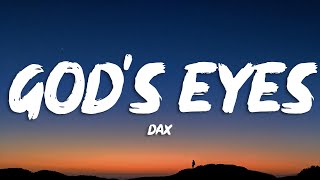 Dax  Gods Eyes Lyrics [upl. by Zannini276]