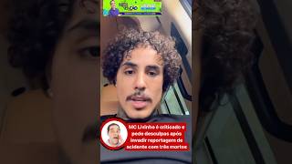 MC LIVINHO É CRITICADO E PEDE DESCULPAS APÓS INVADIR LINK DO ACIDENTE COM 3 MORTOS I shorts [upl. by Ramma]