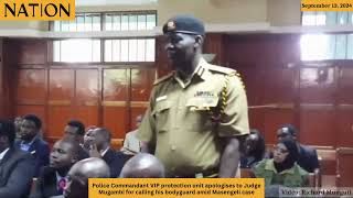 Police Commandant VIP protection unit Opicho apologises to Judge Mugambi for calling his bodyguard [upl. by Haisoj90]