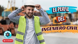 PERFIL de un INGENIERO CIVIL  ¿Que hace un INGENIERO CIVIL [upl. by Dare]