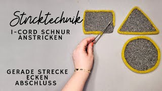 Stricktechnik  ICord anstricken Ecken formen und sauber schließen [upl. by Nyrhtak470]