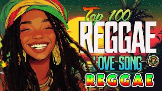 Most Requested Reggae Love SongsAll Time Best Reggae Mix 2024🌟 [upl. by Petite961]