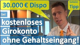 30000 € Dispo bei kostenlosem Girokonto ohne Gehaltseingang [upl. by Aelanna]