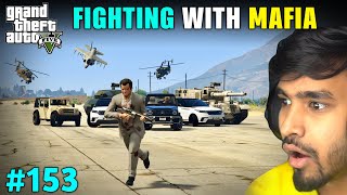 FIGHTING WITH MAFIA GONE WRONG  GTA 5 GAMEPLAY 153 [upl. by Rawdin]