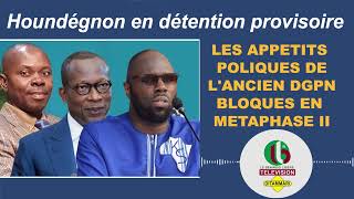 DITAMMARI HOUNDEGNON EN DETENTION PROVISOIRE  LES APPETITS POLITIQUES DE LANCIEN DGPN BLOQUES [upl. by Heger738]