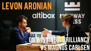 Levon Aronian on winning a brilliancy vs Magnus Carlsen [upl. by Inaniel]