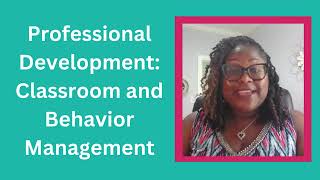 Professional Development Classroom and Behavior Management [upl. by Bergstein411]