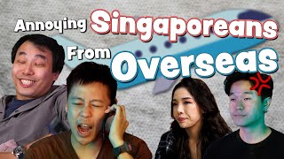 Annoying Singaporeans From Overseas [upl. by Miltie]