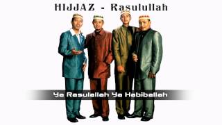 HIJJAZ  Untukmu Rasulullah lirik ᴴᴰ [upl. by Amora704]