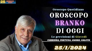 Oroscopo di Branko del 2512024  Previsioni per Giovedì [upl. by Esinev121]