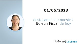 Boletin FISCAL 01 06 2023 [upl. by Sello]