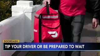 Tip your driver or be prepared to wait DoorDash warns [upl. by Alleiram204]