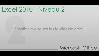 Formation Excel niveau 2  Partie 2  Création de nouvelles feuilles de calcul [upl. by Filippo]