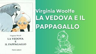 La vedova e il pappagallo Virginia Woolf  Audiolibro Completo [upl. by Oguh]