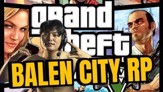 GTA  BALEN CITY  Time Limit [upl. by Naval934]