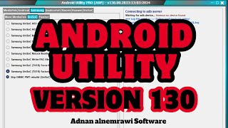 Android utility Pro V 13000 latest version 2024  Download Androidutility tool v130 [upl. by Abbottson]