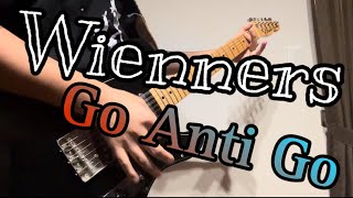 Wienners Go Anti Go弾いてみた [upl. by Esiuqcaj]