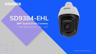 VIVOTEKs SD9384EHL 5MP Speed Dome Camera with Smart Tracking Advanced [upl. by Miculek986]