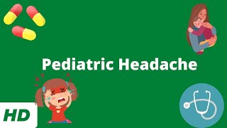 Pediatric Headaches What You Need To Know [upl. by Viglione648]