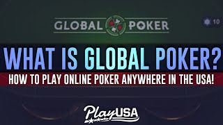 What is Global Poker  How to Play Poker Online Anywhere in the USA [upl. by Magill]