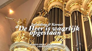 De Heer is waarlijk opgestaan  Sint Joriskerk Amersfoort [upl. by Ferne267]