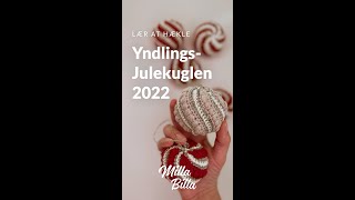 Yndlingsjulekuglen 2022  Milla Billas Hækleskole [upl. by Airetnohs675]