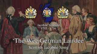 The Wee German Lairdie  Scottish Jacobite Song [upl. by Skye]