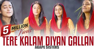 Tere Kalam Diyan Gallan  Agape Sisters  4K  2022 [upl. by Ardet]