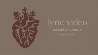 En Esto Conocemos  Lyric Video Oficial [upl. by Tunk516]