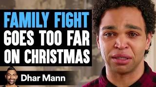 FAMILY FIGHT Goes Too Far On CHRISTMAS What Happens Next Is Shocking  Dhar Mann Studios [upl. by Eidoj]