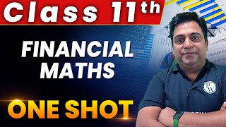 Financial Maths  1 Shot  Everything Covered  Class 11th  Applied Maths 🔥 [upl. by Berlyn997]