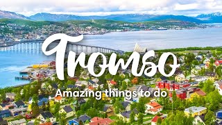 TROMSØ NORWAY  Awesome Things To Do In amp Around Tromsø [upl. by Ebby]