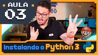 Curso Python 03  Instalando o Python3 e o IDLE [upl. by Ahsead73]