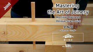 Mortised Rabbeted Oblique Scarf Joint 金輪継  Japanese Joinery with Traditional Techniques [upl. by Eiryk]