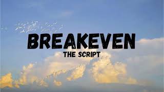 The Script  Breakeven Lyrics [upl. by Handbook]